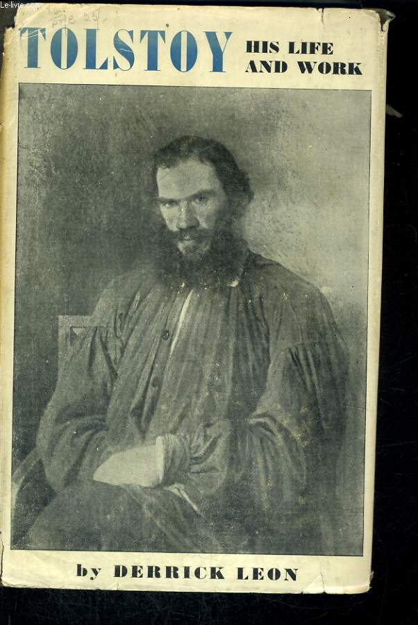 TOLSTOY, HIS LIFE AND WORK