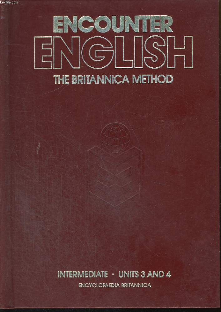 ENCOUNTER ENGLISH, THE BRITANNICA METHOD, INTERMEDIATE, UNITS 3 AND 4