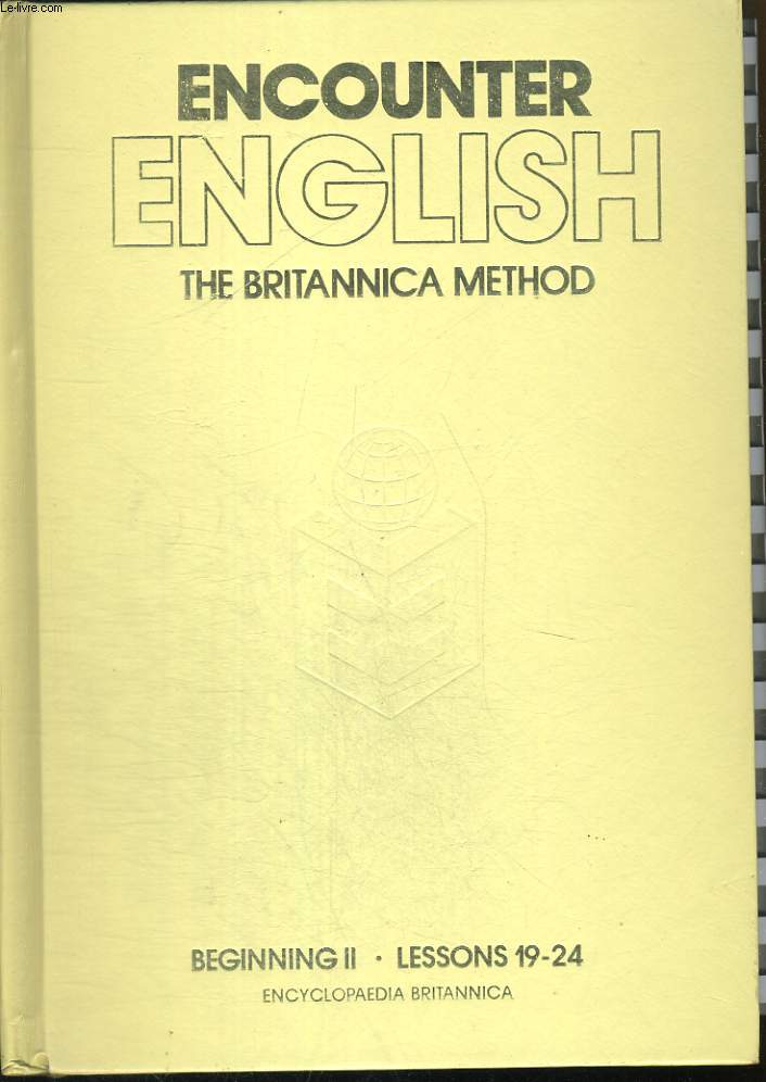 ENCOUNTER ENGLISH, THE BRITANNICA METHOD, BEGINNING II, LESSONS 19-24