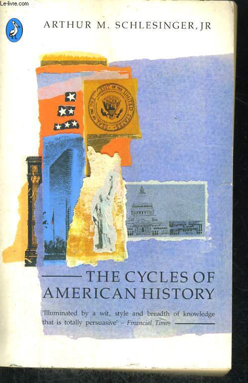 THE CYCLES OF AMERICAN HISTORY