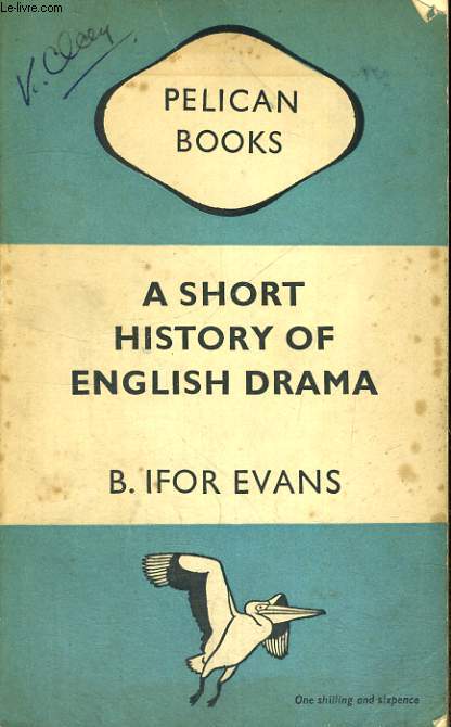 A SHORT HISTORY OF ENGLISH DRAMA