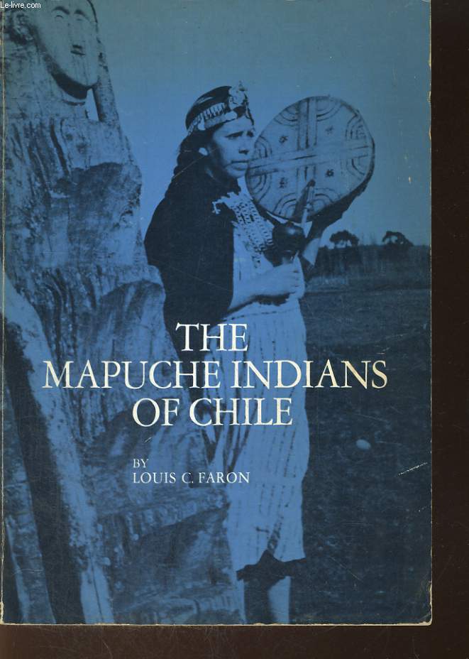 THE MAPUCHE IDIANS OF CHILE