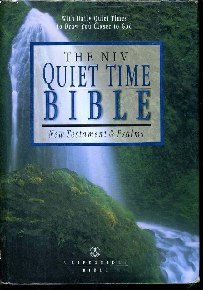 THE NIV QUIET TIME BIBLE. NEW TESTAMENT & PSALMS
