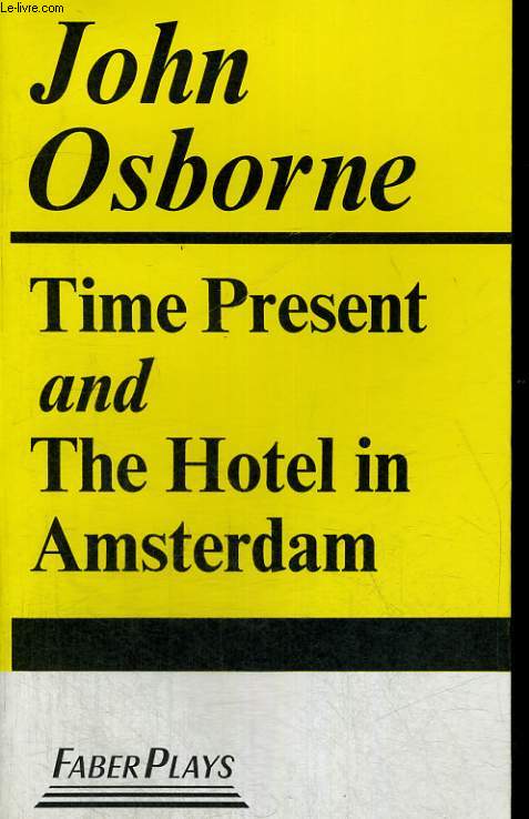 TIME PRESENT and THE HOTEL IN AMSTERDAM