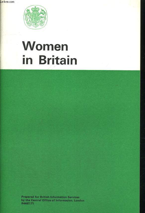 WOMEN IN BRITAIN. BRITISH INFORMATION SERVICES