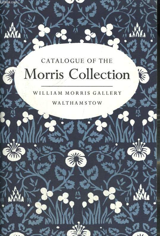 CATALOGUE OF THE MORRIS COLLECTION. LONDON BOROUGH OF WALTAM FOREST.