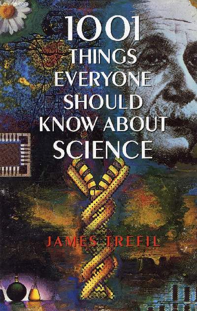 1001 THINGS EVERYONE SHOULD KNOW ABOUT SCIENCE