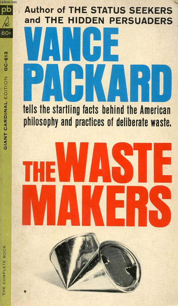 THE WASTE MAKERS