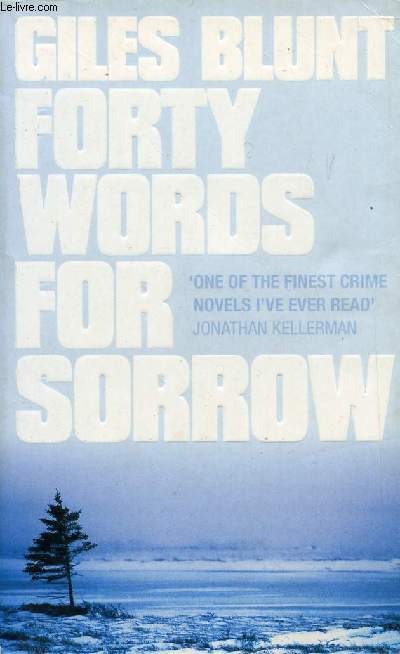 FORTY WORDS FOR SORROW