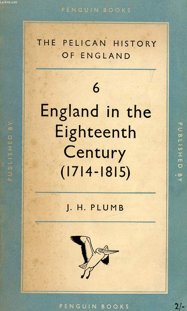 ENGLAND IN THE EIGHTEENTH CENTURY (1714-1815)