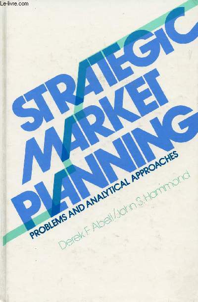 STRATEGIC MARKET PLANNING: PROBLEMS AND ANALYTICAL