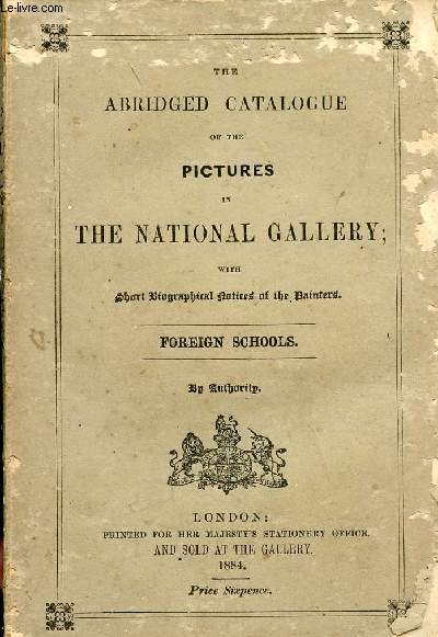 THE ABRIDGED CATALOGUE OF THE PICTURES IN THE NATIONAL GALLERY, FOREIGN SCHOOLS