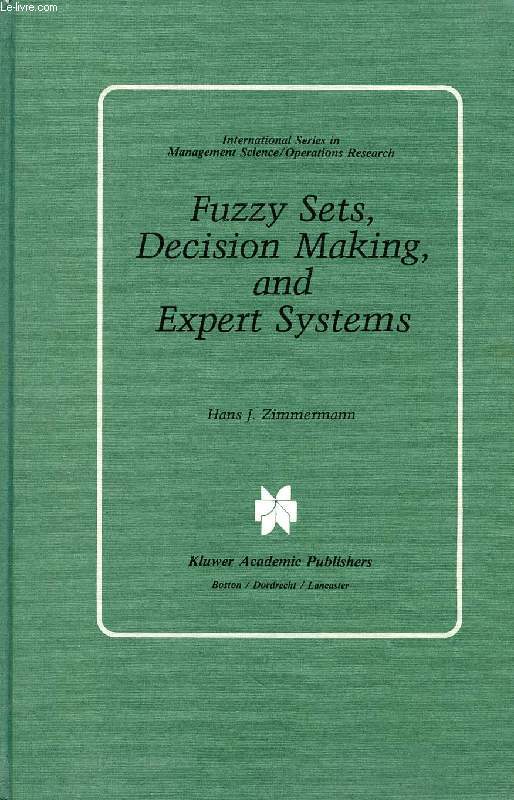 FUZZY SETS, DECISION MAKING, AND EXPERT SYSTEMS