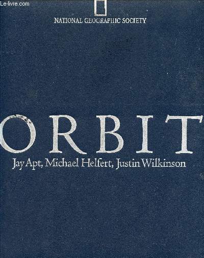 ORBIT, NASA ASTRONAUTS PHOTOGRAPH THE EARTH