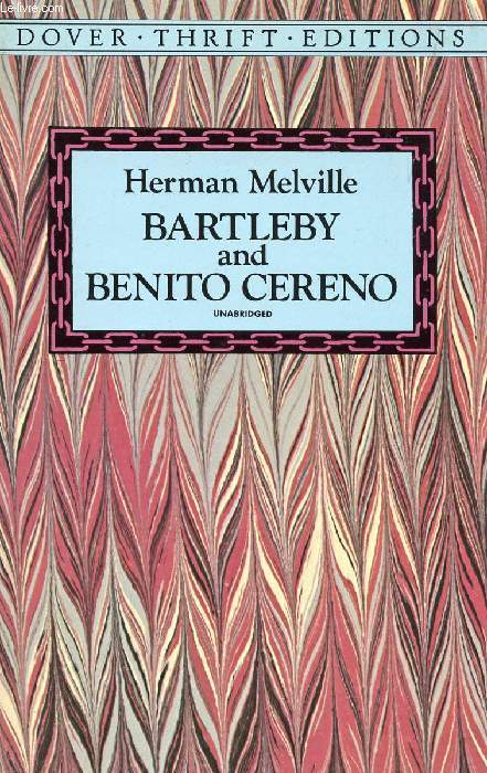 BARTLEBY AND BENITO CERENO