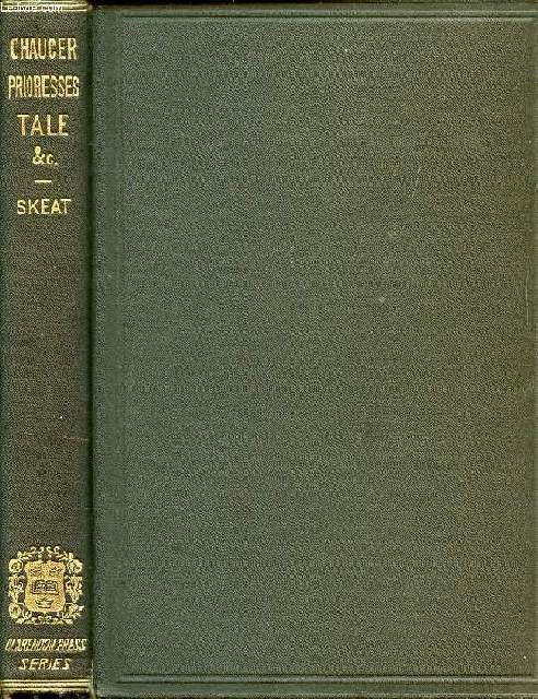 CHAUCER: THE PRIORESSES TALE, SIRE THOPAS, THE MONKES TALE, THE CLERKES TALE, THE SQUIERES TALE
