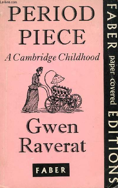 PERIOD PIECE, A CAMBRIDGE CHILDHOOD