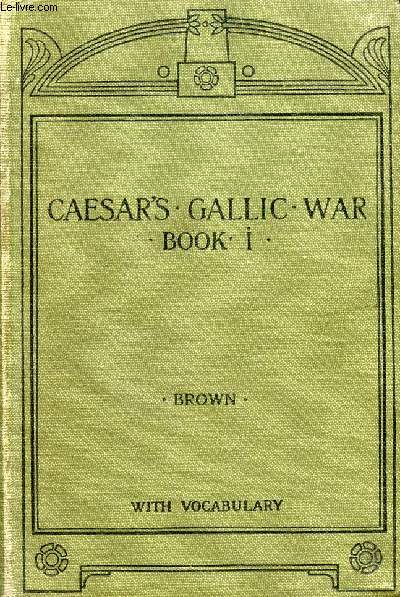 THE GALLIC WAR, BOOK I