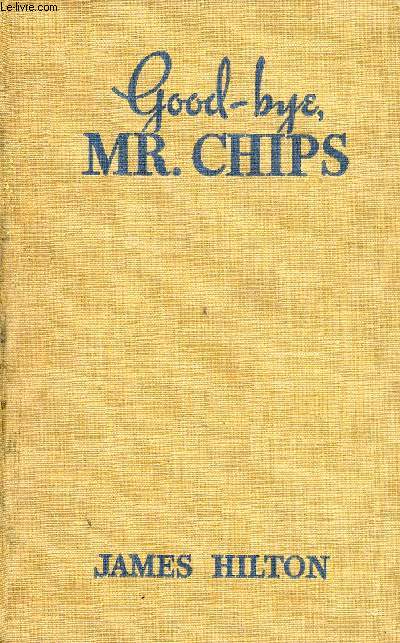 GOOD-BYE, Mr. CHIPS