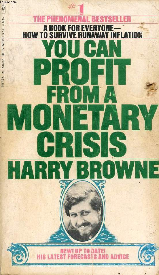 YOU CAN PROFIT FROM A MONETARY CRISIS