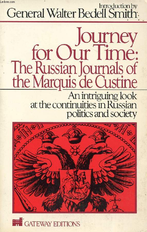 JOURNEY FOR OUR TIME, THE RUSSIAN JOURNALS OF THE MARQUIS DE CUSTINE