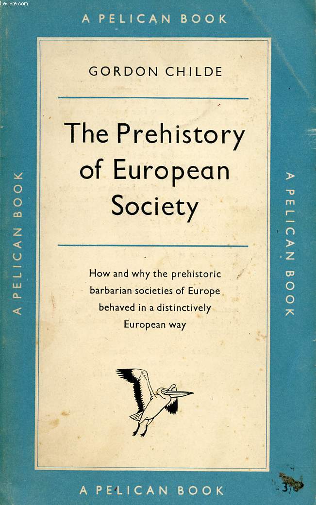 THE PREHISTORY OF EUROPEAN SOCIETY