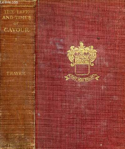 THE LIFE AND TIMES OF CAVOUR, VOLUME I