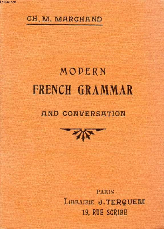 MODERN COMPARATIVE FRENCH GRAMMAR AND CONVERSATION