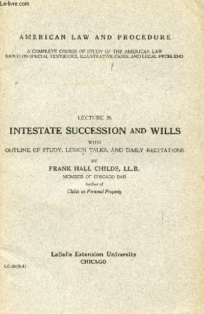 INTESTATE SUCCESSION AND WILLS, WITH OUTLINE OF STUDY, LESSON, LESSON TALKS, AND DAILY RECITATIONS