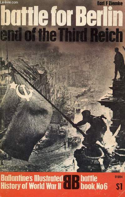 THE BATTLE FOR BERLIN: AND OF THE THIRD REICH