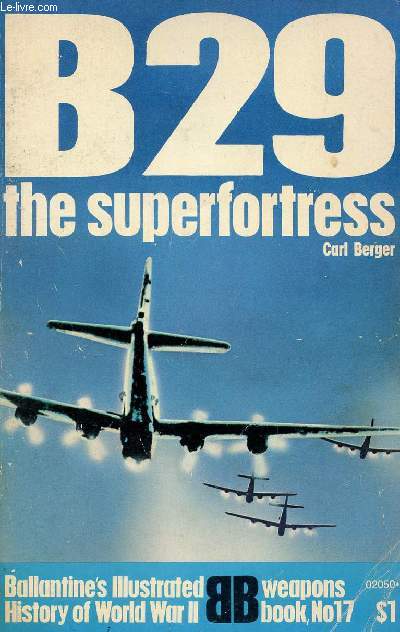 B 29: THE SUPERFORTRESS