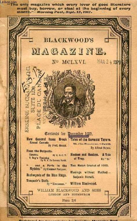 BLACKWOOD'S MAGAZINE, VOL. CXCII, N MCLXVI, DEC. 1912 (Contents: How General Isaac Brock Saved Canada, By Prof. Oman. From the Outposts, Rammu, By C.G.C.T. A Day's Training, By N. B. De Lancey Forth. 
