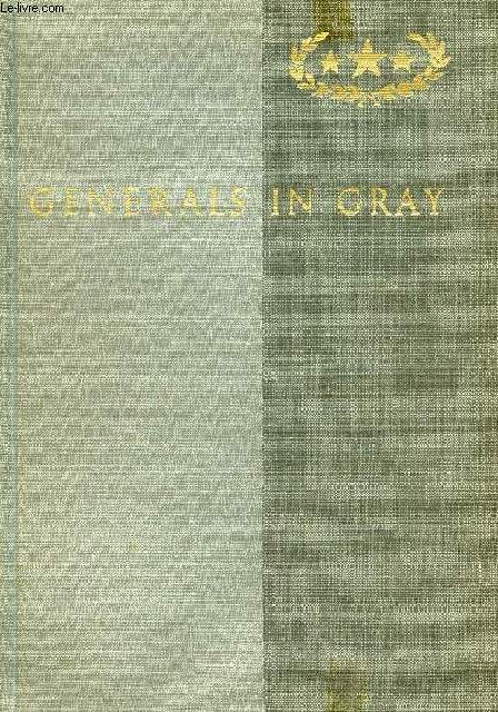 GENERALS IN GRAY, LIVES OF THE CONFEDERATE COMMANDERS