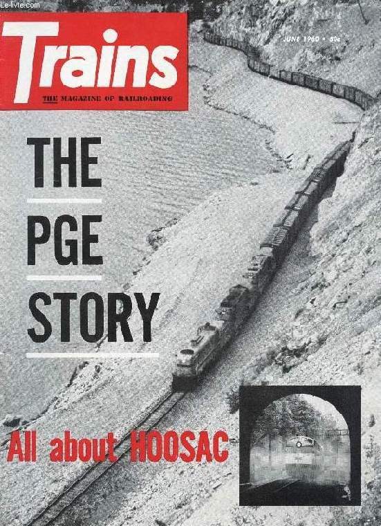 TRAINS, THE MAGAZINE OF RAILROADING, VOL. 20, N 8, JUNE 1960 (Contents: 0-5 ON A FAN TRIP. THE GREAT BORE. WOULD YOU BELIEVE IT? THE PGESTORY, 1. PIGGYBACK PARAPHERNALIA. PHOTO SECTION...)