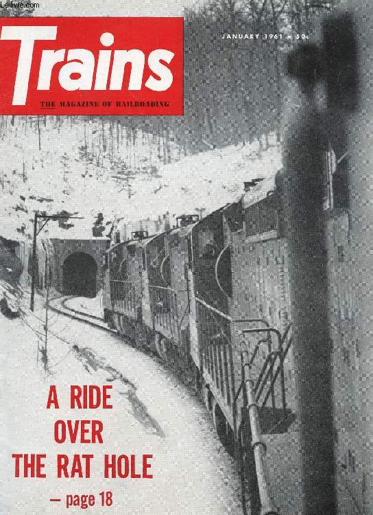 TRAINS, THE MAGAZINE OF RAILROADING, VOL. 21, N 3, JAN. 1961 (Contents: STEAM NEWS PHOTOS. PROBLEMS OF A DIESEL. SPARKPLUG AND RATHOLE. WOULD YOU BELIEVE IT? SOVIET SUPER ENGINES. MAGMA ARIZONA. PHOTO SECTION...)