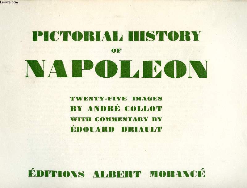 PICTORIAL HISTORY OF NAPOLEON (1 PICTURE MISSING)