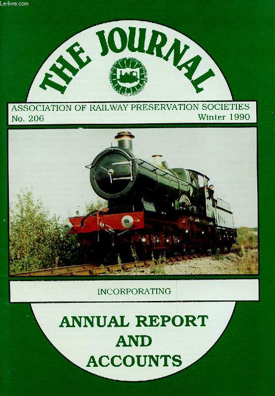 THE JOURNAL, N 206, WINTER 1990, ASSOCIATION OF RAILWAY PRESERVATION SOCIETIES (Contents: Annual Report and Accounts. The Welsh Highland Trackbed Saga. The Food Safety Act...)