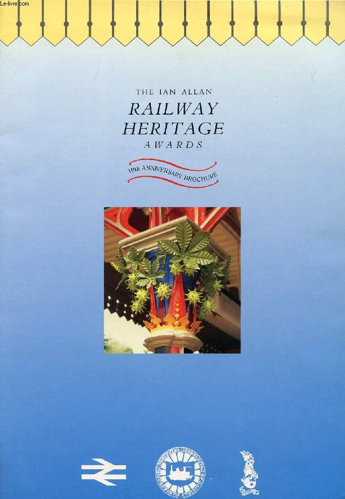 THE IAN ALLAN RAILWAY HERITAGE AWARDS, 10th ANNIVERSARY BROCHURE