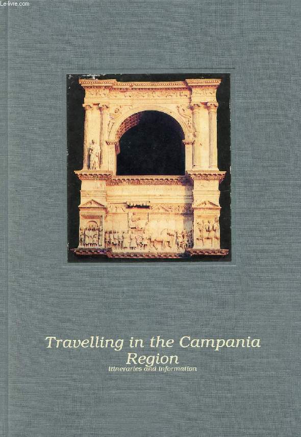 TRAVELLING IN THE CAMPANIA REGION, ITINERARIES AND INFORMATION