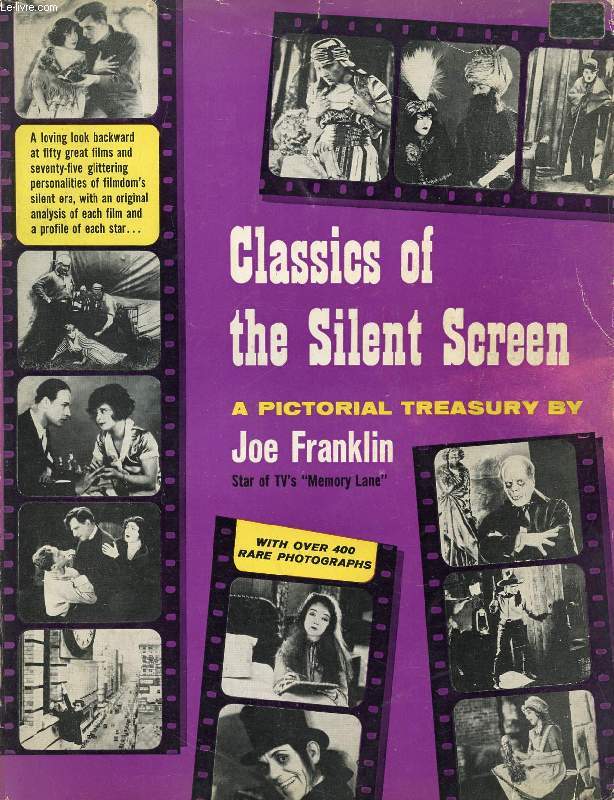 CLASSICS OF THE SILENT SCREEN, A PICTORIAL TREASURY