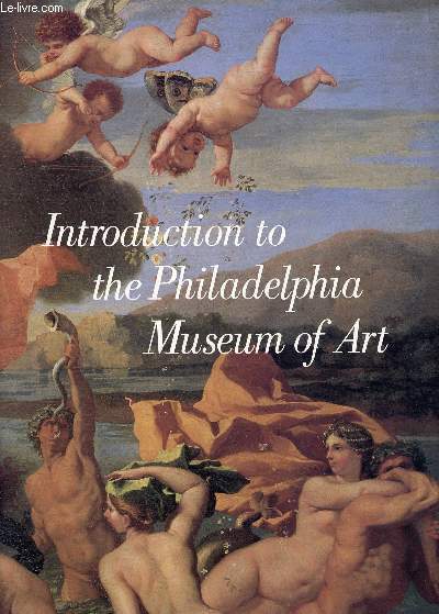 INTRODUCTION TO THE PHILADELPHIA MUSEUM OF ART