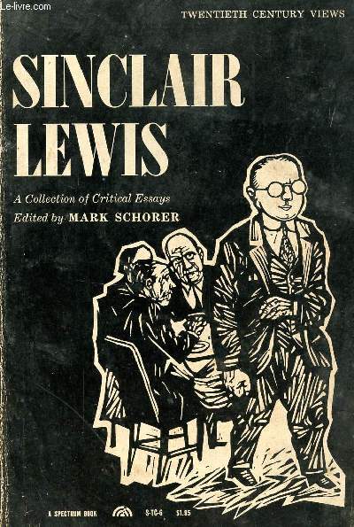 SINCLAIR LEWIS, A COLLECTION OF CRITICAL ESSAYS