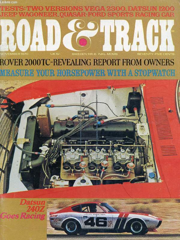 ROAD & TRACK, VOL. 22, N 3, NOV. 1970 (Contents: Jeep Wagoneer how to get off the road with comparative luxury Quasar Sports Racing Car a close look at a winner in SCCA club racing Toyota Corona Deluxe after driving this, would you buy a Vega?...)