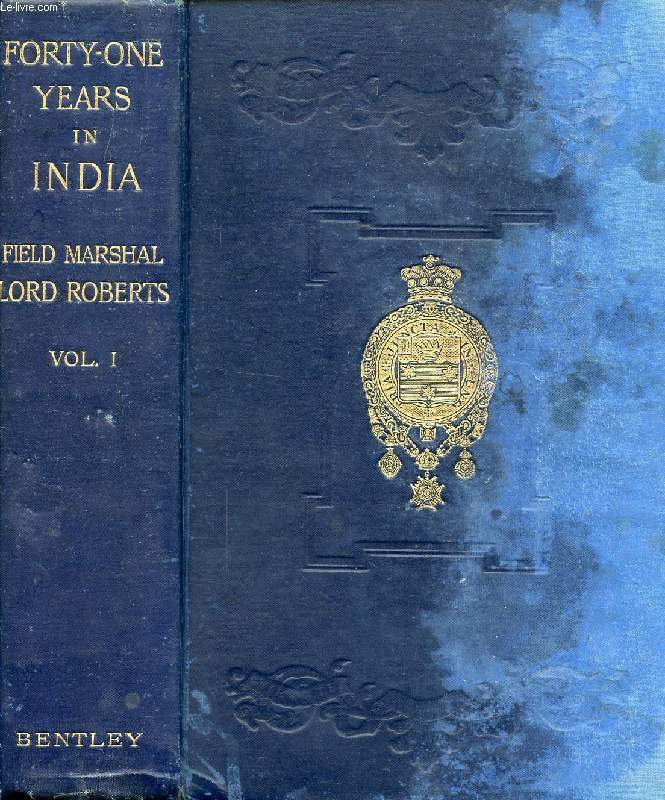 FORTY-ONE YEARS IN INDIA FROM SUBALTERN TO COMMANDER-IN-CHIEF, VOLUME I