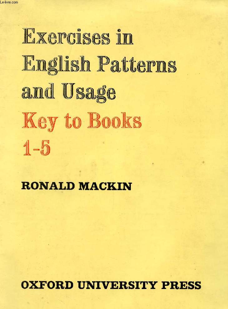 EXERCICES IN ENGLISH PATTERNS AND USAGE, KEY TO BOOKS 1 TO 5
