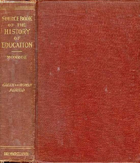 SOURCE BOOK OF THE HISTORY OF EDUCATION FOR THE GREEK AND ROMAN PERIOD