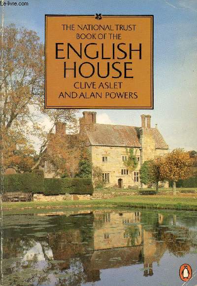 THE NATIONAL TRUST BOOK OF THE ENGLISH HOUSE