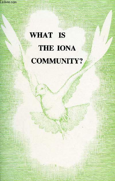 WHAT IS THE IONA COMMUNITY ?