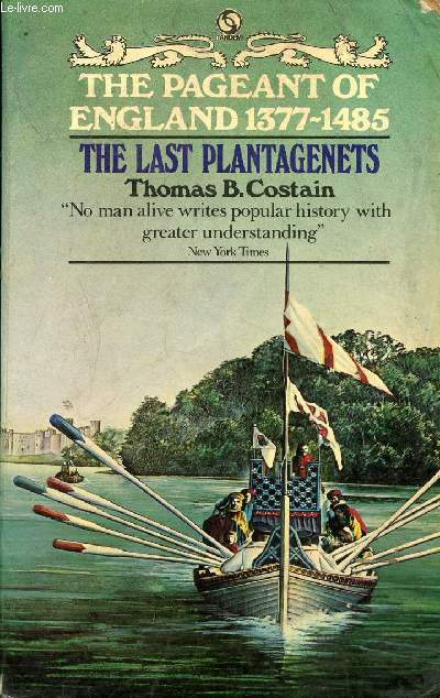 THE LAST PLANTAGENETS, BOOK 4 OF THE PAGEANT OF ENGLAND