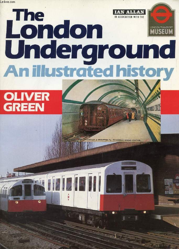 THE LONDON UNDERGROUND, AN ILLUSTRATED HISTORY